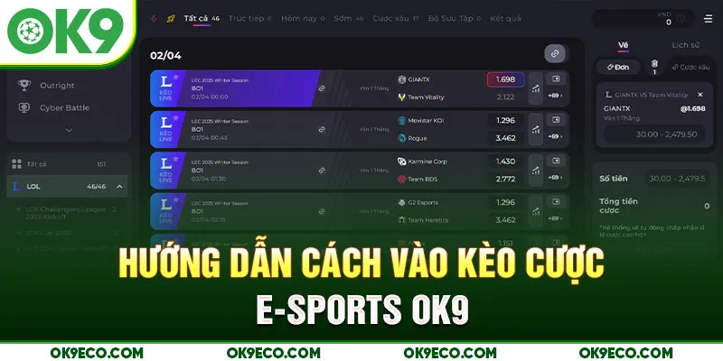 Hướng dẫn cách vào kèo cược E-Sports OK9