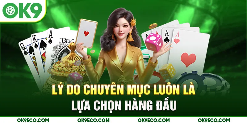 Lý do chuyên mục luôn là lựa chọn hàng đầu