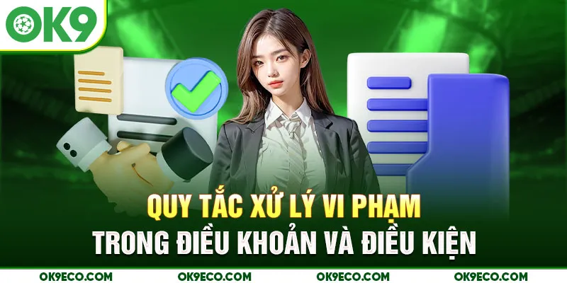 Quy tắc xử lý vi phạm trong điều khoản và điều kiện